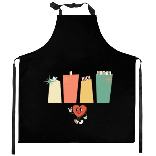 Be a nice human Kitchen Aprons