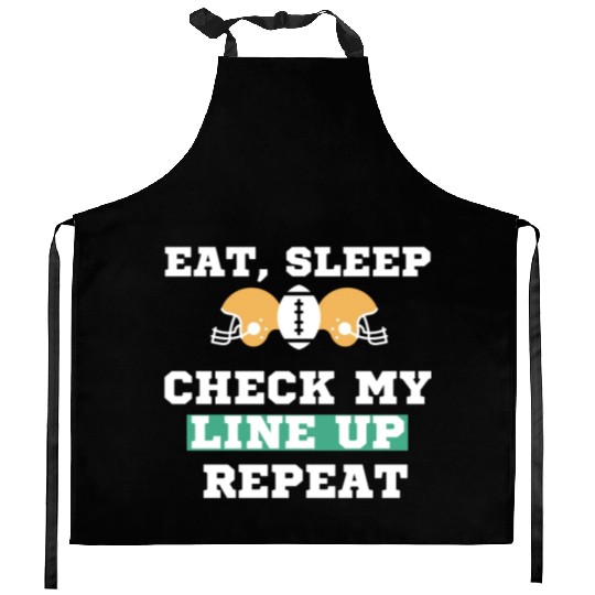 Eat Sleep Check my Lineup Repeat Fantasy Football Kitchen Aprons