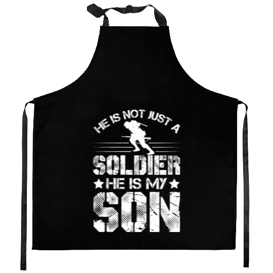He Is Not Just A Soldier He Is My Son Kitchen Aprons
