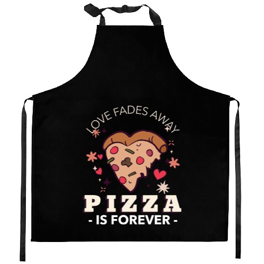 Pizza Is Forever Valentines Graphic Kitchen Aprons