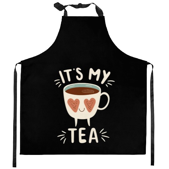 IT'S MY TEA Kitchen Aprons