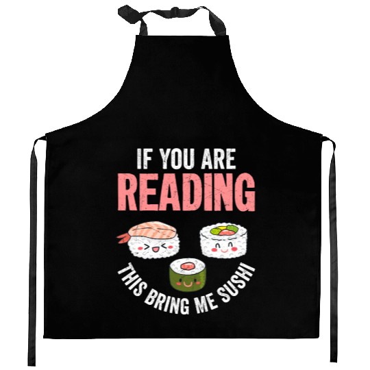 If You Are Reading This Bring Me Sushi 2If You Are Kitchen Aprons
