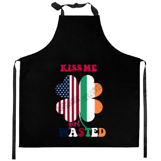 Kiss Me Im Irish Girl Wasted St.Patrick Day Clover Kitchen Aprons