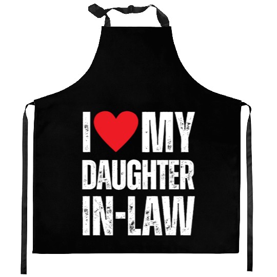 I Love My Daughter in Law Kitchen Aprons