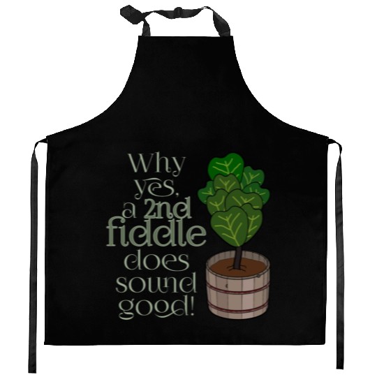 2nd fiddle... leaf fig Kitchen Aprons