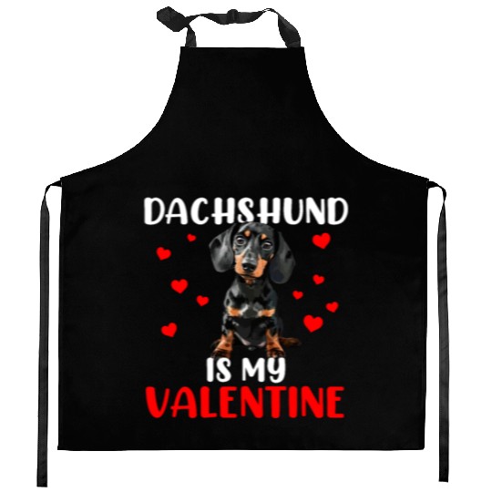dachshund is my valentine, dog valentines Kitchen Aprons