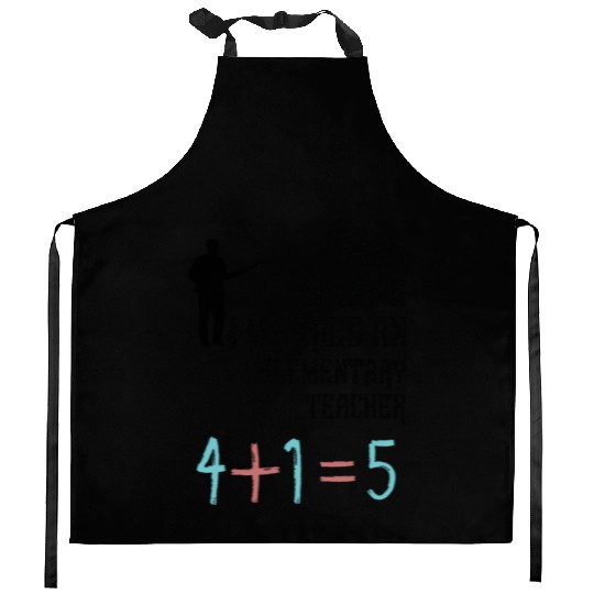 I Fear Nothing I Married an Elementary Teacher Kitchen Aprons