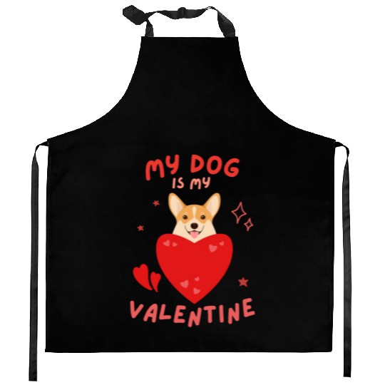 My Dog is my Valentine Kitchen Aprons