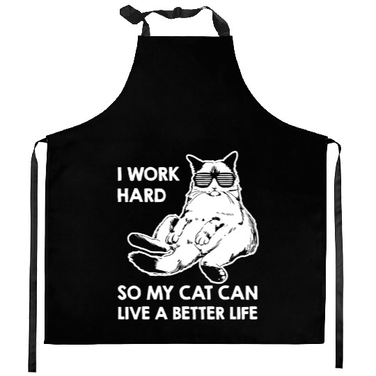 I Work Hard So My Cat Kitchen Aprons