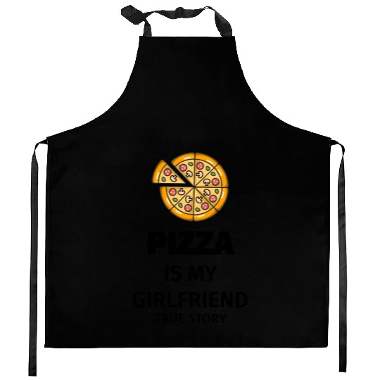 PIZZA is my Boyfriend - Girlfriend True Story Kitchen Aprons