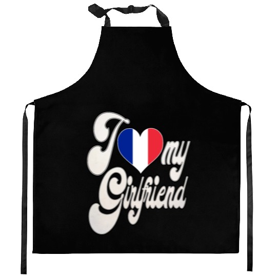 FranceI Love My French Girlfriend Kitchen Aprons