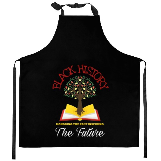 Honoring Past Inspiring Future Black History month Kitchen Aprons
