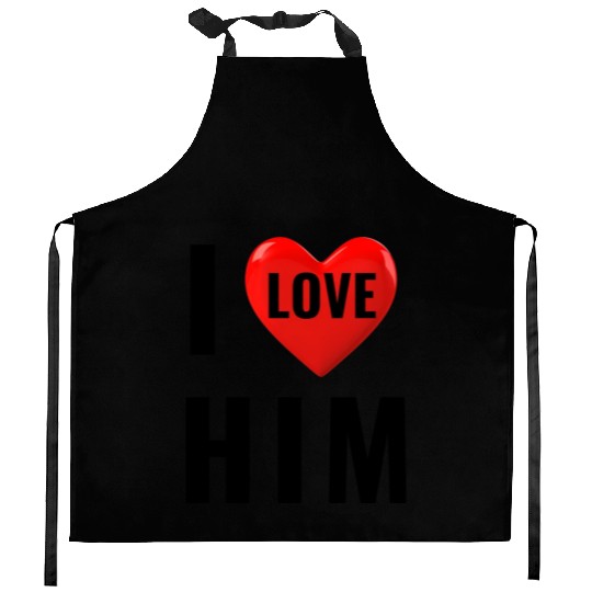 i love him Valentine's Day Kitchen Aprons