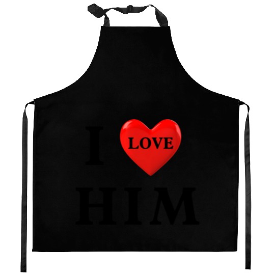 i love him Valentine's Day Kitchen Aprons