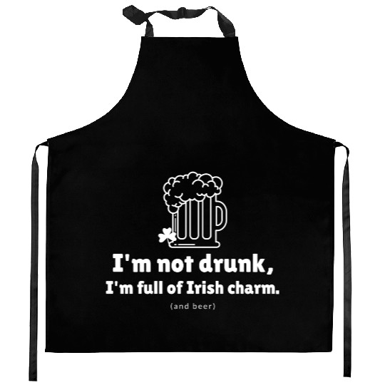 I'm not drunk, funny st patricks day Kitchen Aprons