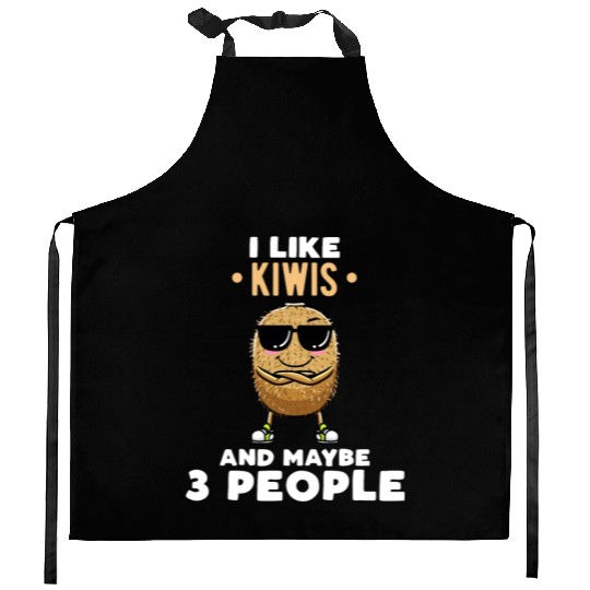 I Like Kiwis And Maybe 3 People Kiwi Fruit Kitchen Aprons