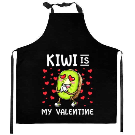 Kiwi Is My Valentine Fruit Valentines Day Kitchen Aprons