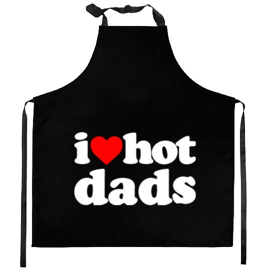 I Love Hot Dads Kitchen Aprons