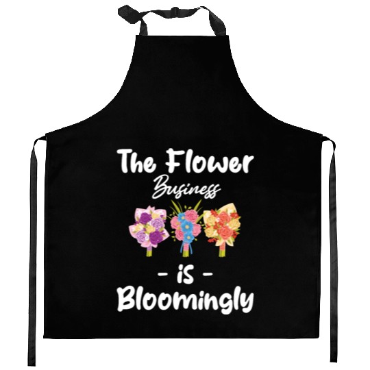 The FLower Business Is Blooming Funny Florist Kitchen Aprons
