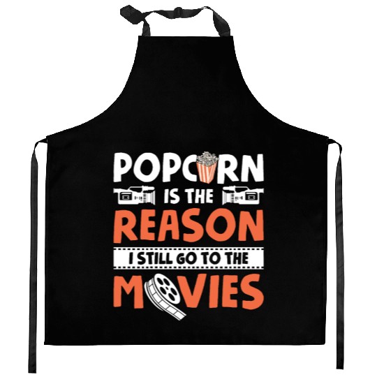 Popped Popcorn Reason Still Go Movies Movie Kitchen Aprons