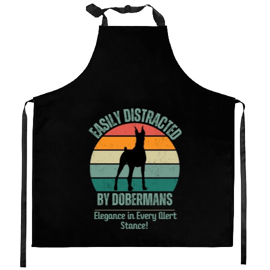 Doberman lover Gift Easily Distracted By Dobermans Kitchen Aprons