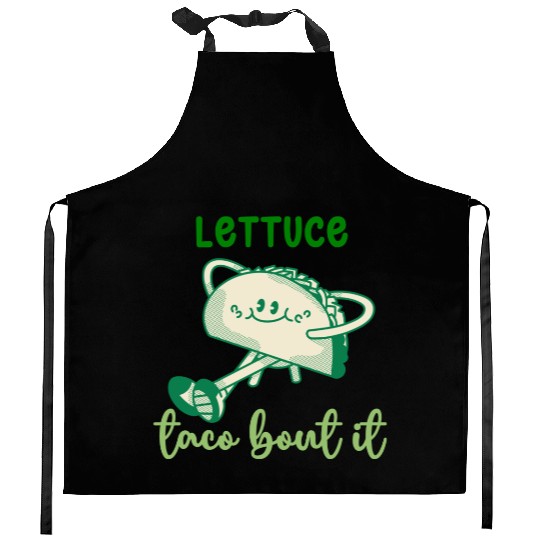 Lettuce Taco Bout It Kitchen Aprons