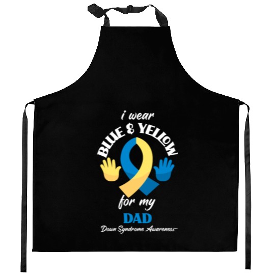 I Wear Blue Yellow Dad Down Syndrome Awareness Kitchen Aprons
