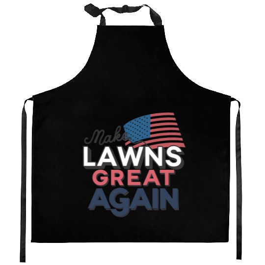 Make Lawns Great Again Kitchen Aprons, Funny Dad Gift