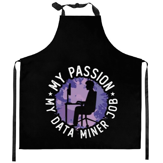 Data Miner My Passion My Data Computer Engineering Kitchen Aprons