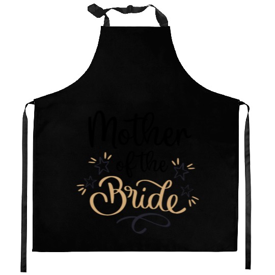 Team Bride - mother of the Bride Kitchen Aprons