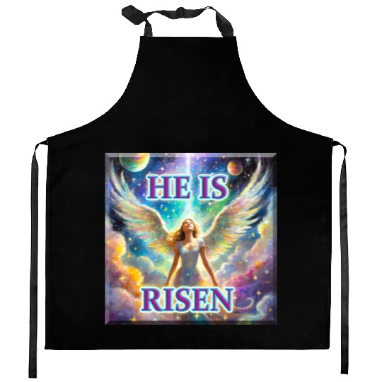 Angelic Joy and Supernatural Elation, HE IS RISEN! Kitchen Aprons