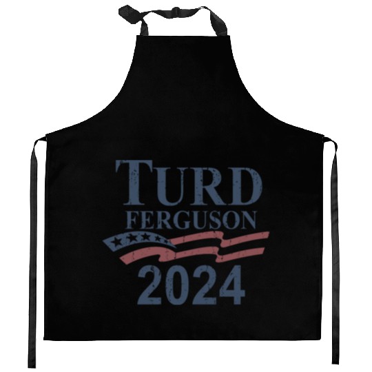 TURD FERGUSON for President 2024 RETRO Kitchen Aprons