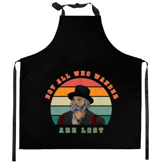 Not all who Wander are Lost Kitchen Aprons