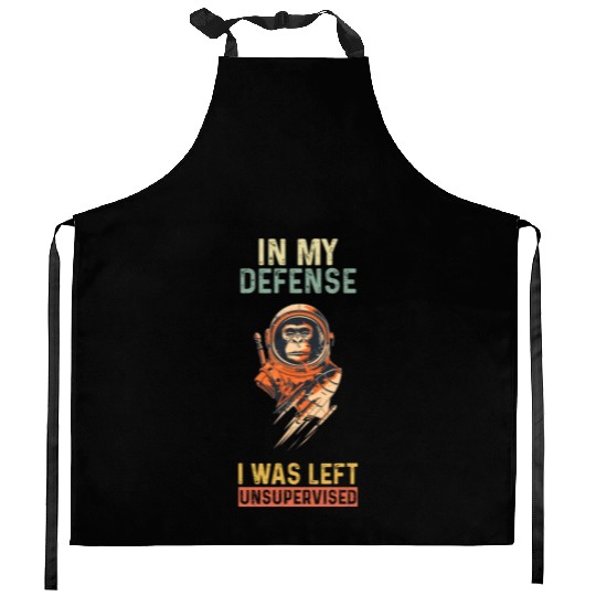 In My Defense I Was Left Unsupervised Monkey Kitchen Aprons