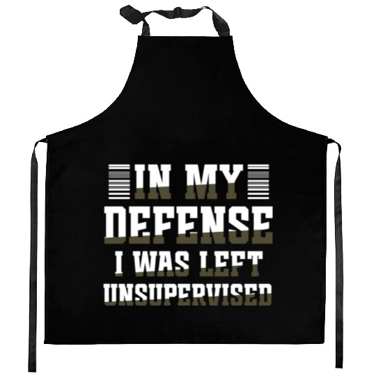 In my defense I was left unsupervised GIFT Cool Kitchen Aprons