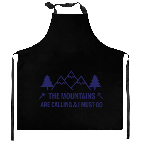 The Mountains are Calling and I Must Go Kitchen Aprons
