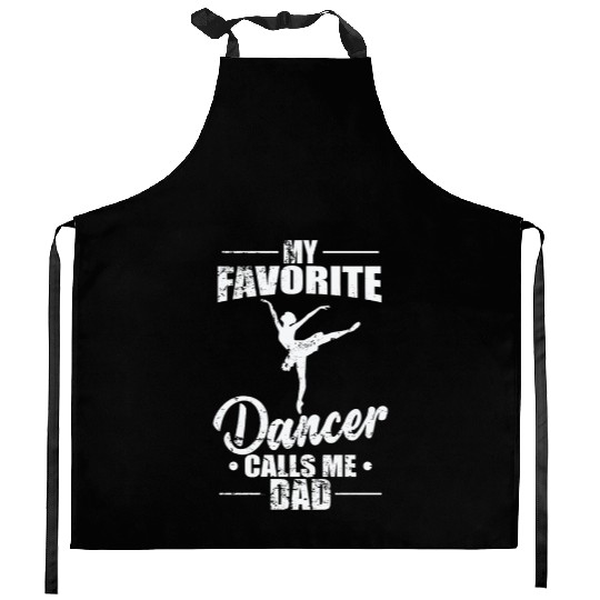 Ballet: My favorite Dancer calls me Dad Kitchen Aprons