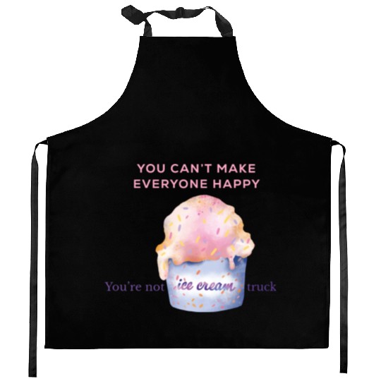 Funny quote|Be You |You’re Not ice cream Truck Kitchen Aprons