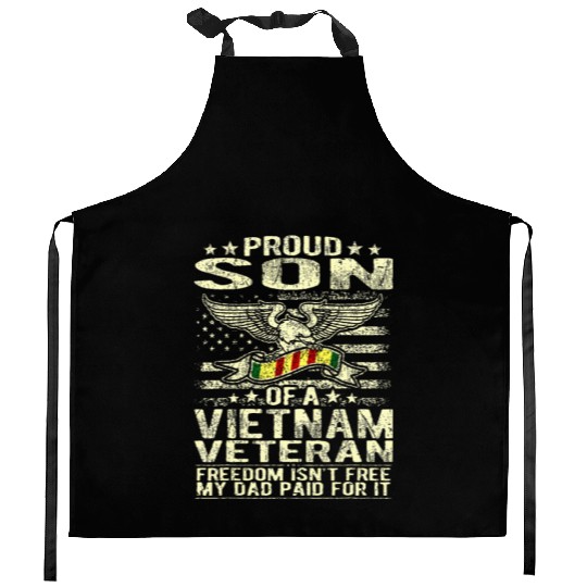 Freedom Isn't Free Proud Son Of A Vietnam Kitchen Aprons