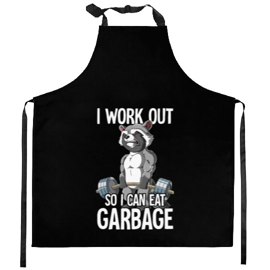 Raccoon Gym I Work Out So I Can Eat Garbage Kitchen Aprons