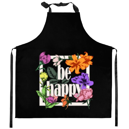 Be Happy greeting on blooming garden flowers Kitchen Aprons