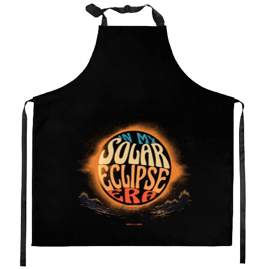In My Solar Eclipse Era April 8, 2024 Kitchen Aprons