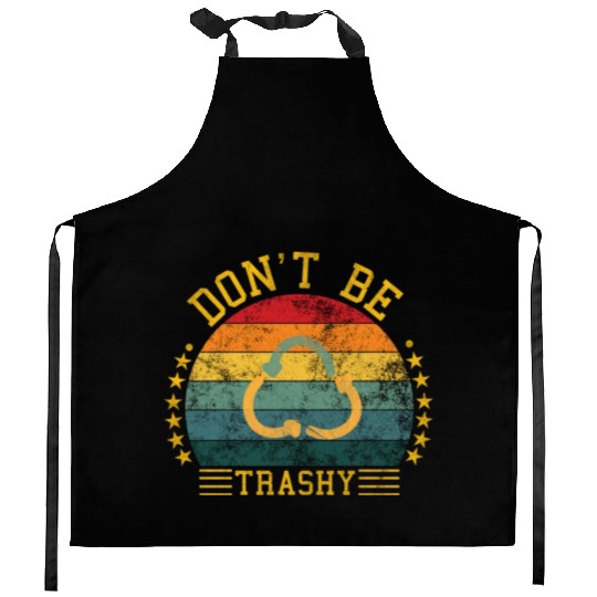 world wild save environment don't be trashy Kitchen Aprons