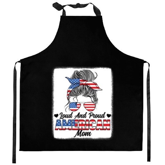 Loud And Proud American Mom Patriotic Kitchen Aprons