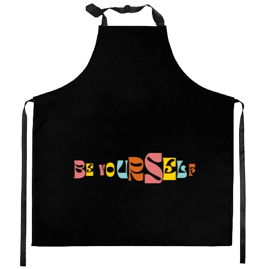 Be Yourself Groovy Text Graphic Kitchen Aprons