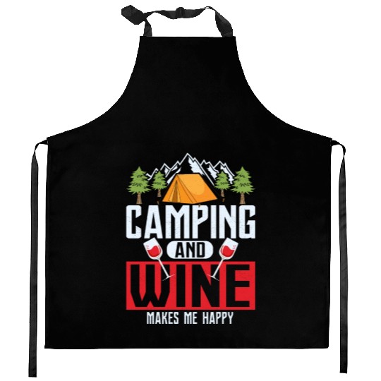 Camping and wine makes me happy Camper Outdoor Kitchen Aprons