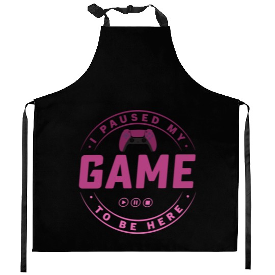I paused my Game to be here pink edition 3 Kitchen Aprons
