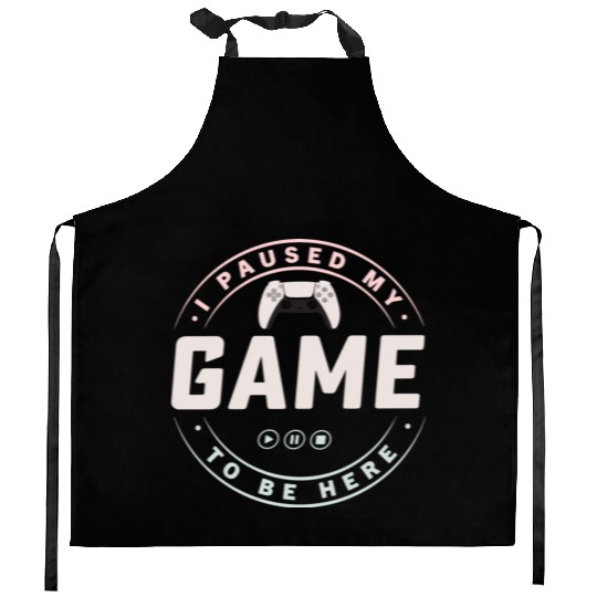 I paused my Game to be here 1 Kitchen Aprons