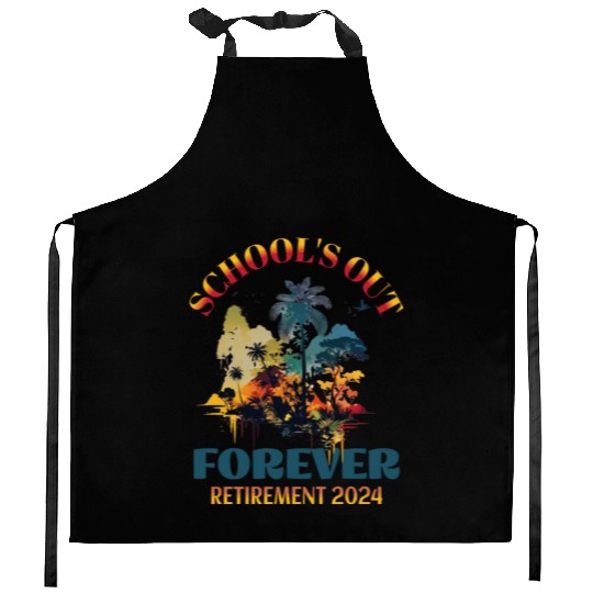 School's Out Forever Teacher Retirement 2024 Kitchen Aprons