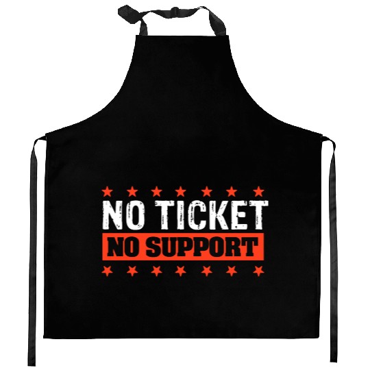 No Ticket No Support Work Job IT Admin Kitchen Aprons